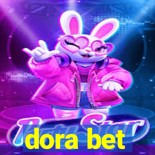 dora bet